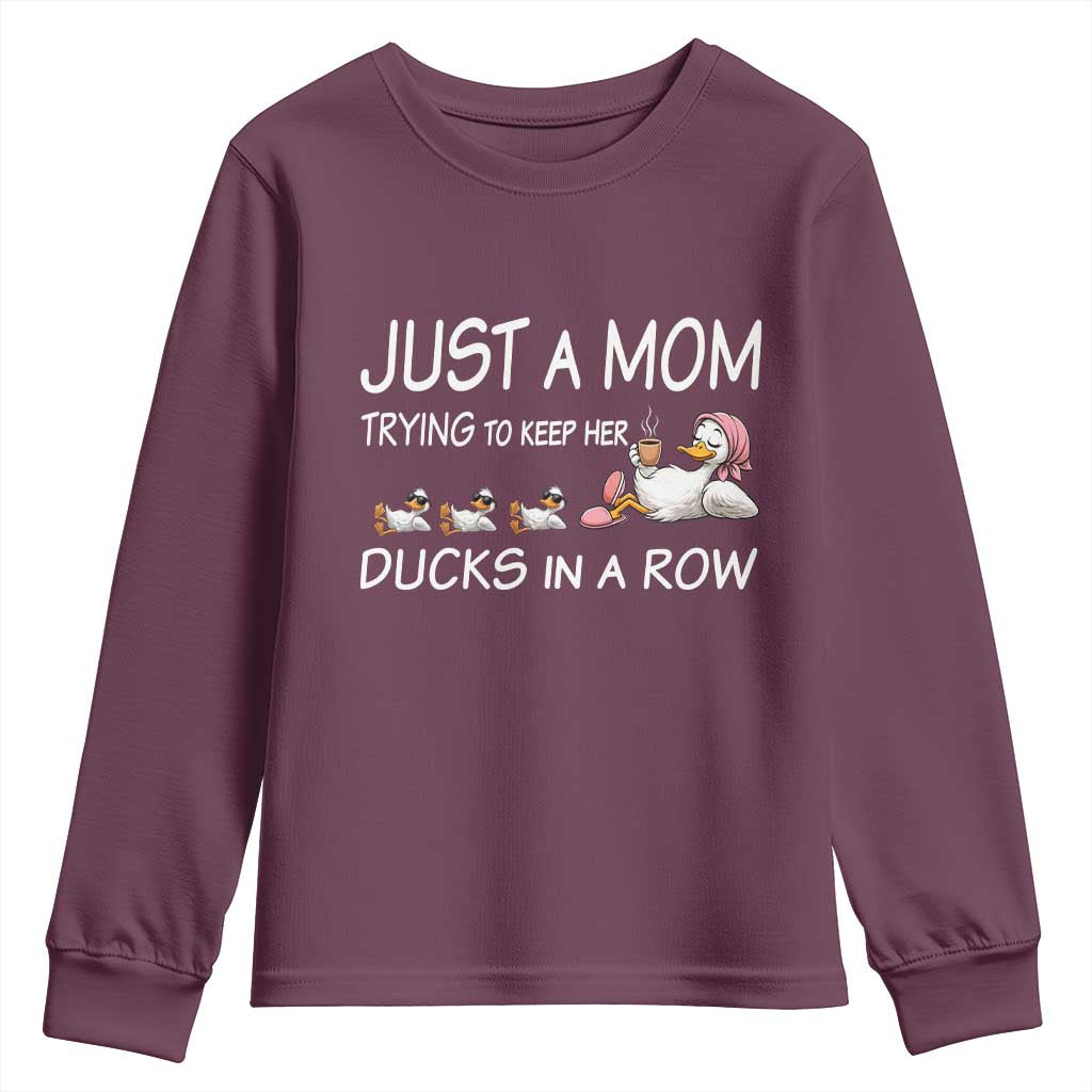 Funny Duck Mom Youth Sweatshirt Just A Mom Trying To Keep Her Ducks In A Row
