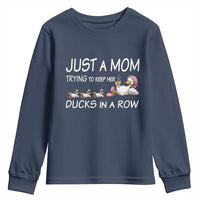 Funny Duck Mom Youth Sweatshirt Just A Mom Trying To Keep Her Ducks In A Row