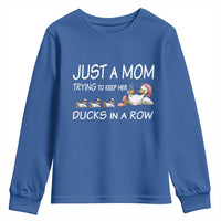 Funny Duck Mom Youth Sweatshirt Just A Mom Trying To Keep Her Ducks In A Row