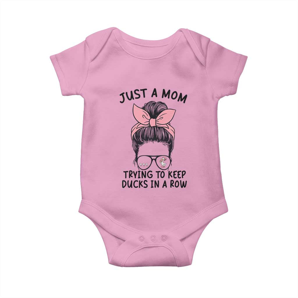 Just A Mom Trying To Keep Her Ducks In A Row Baby Onesie Funny Duck Mom Messy Hair Bun Moms Life