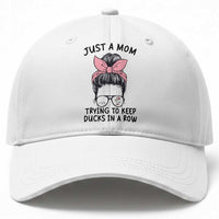 Just A Mom Trying To Keep Her Ducks In A Row Baseball Cap Funny Duck Mom Messy Hair Bun Moms Life