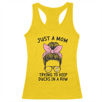 Just A Mom Trying To Keep Her Ducks In A Row Racerback Tank Top Funny Duck Mom Messy Hair Bun Moms Life