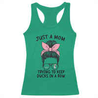 Just A Mom Trying To Keep Her Ducks In A Row Racerback Tank Top Funny Duck Mom Messy Hair Bun Moms Life
