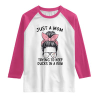 Just A Mom Trying To Keep Her Ducks In A Row Raglan Shirt Funny Duck Mom Messy Hair Bun Moms Life