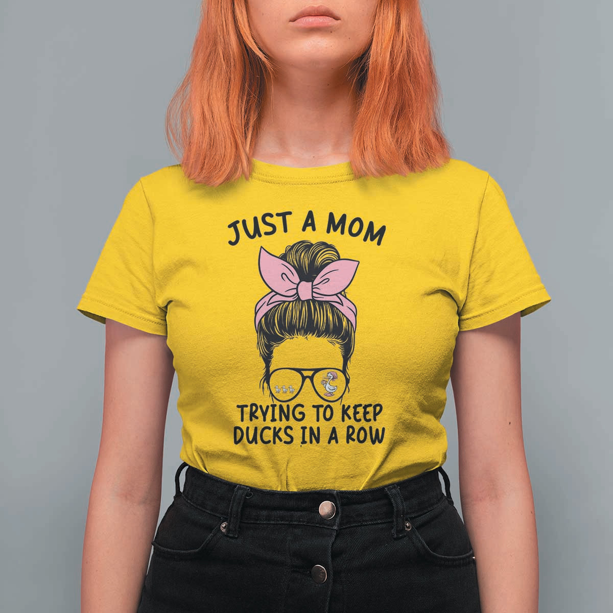 Just A Mom Trying To Keep Her Ducks In A Row T Shirt For Women Funny Duck Mom Messy Hair Bun Moms Life