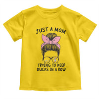 Just A Mom Trying To Keep Her Ducks In A Row Toddler T Shirt Funny Duck Mom Messy Hair Bun Moms Life
