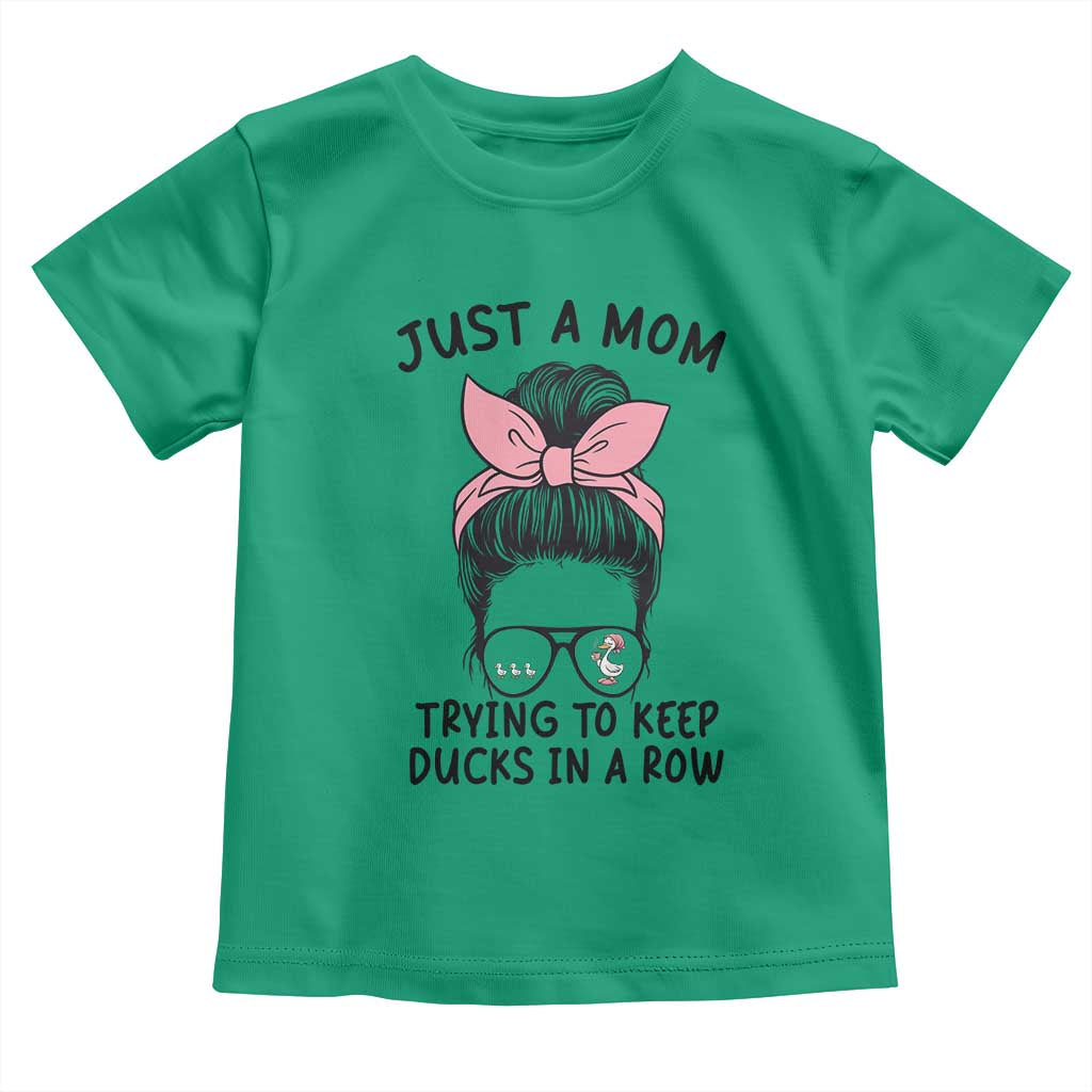 Just A Mom Trying To Keep Her Ducks In A Row Toddler T Shirt Funny Duck Mom Messy Hair Bun Moms Life
