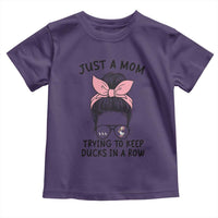 Just A Mom Trying To Keep Her Ducks In A Row Toddler T Shirt Funny Duck Mom Messy Hair Bun Moms Life