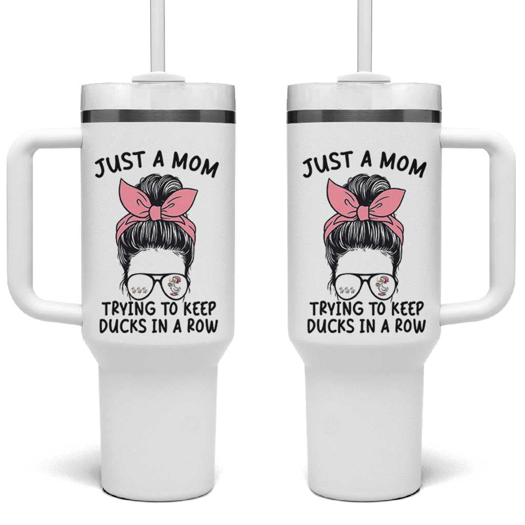 Just A Mom Trying To Keep Her Ducks In A Row Tumbler With Handle Funny Duck Mom Messy Hair Bun Moms Life