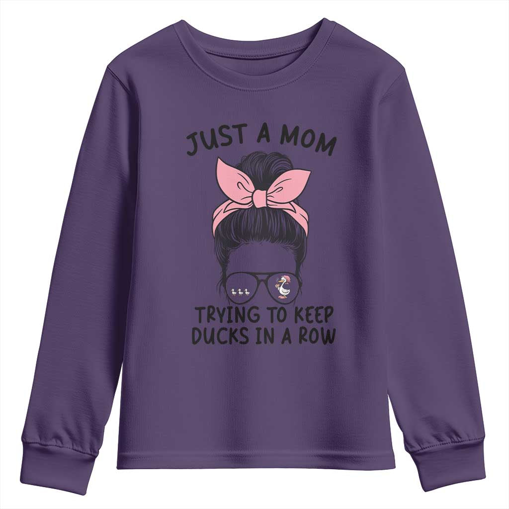 Just A Mom Trying To Keep Her Ducks In A Row Youth Sweatshirt Funny Duck Mom Messy Hair Bun Moms Life