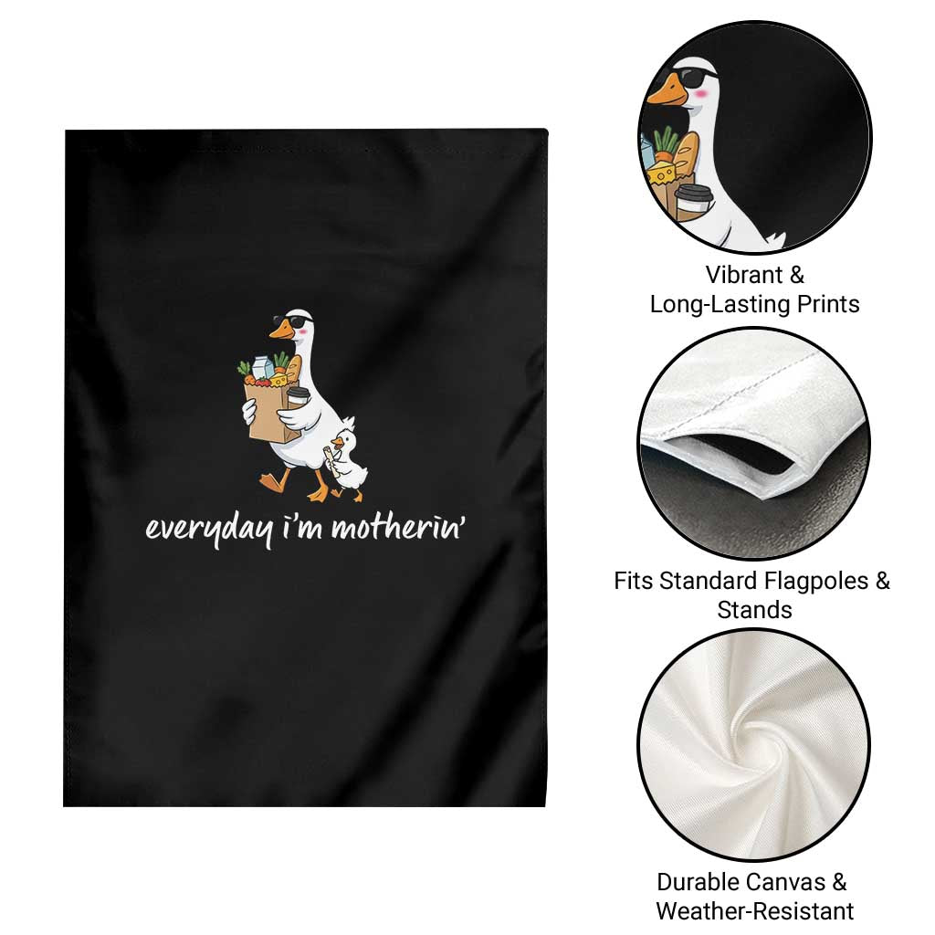 Everyday I'm Motherin Garden Flag Funny Goose Mom