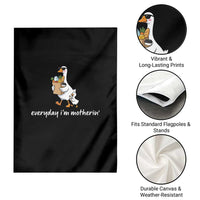 Everyday I'm Motherin Garden Flag Funny Goose Mom