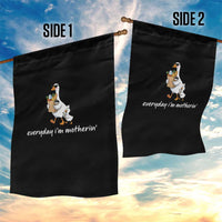 Everyday I'm Motherin Garden Flag Funny Goose Mom