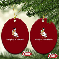 Everyday I'm Motherin Ceramic Ornament Funny Goose Mom