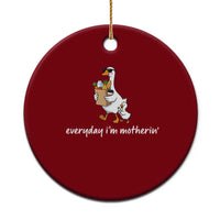 Everyday I'm Motherin Ceramic Ornament Funny Goose Mom