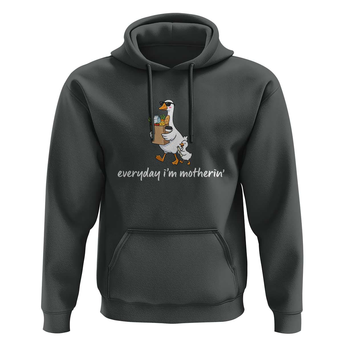 Everyday I'm Motherin Hoodie Funny Goose Mom
