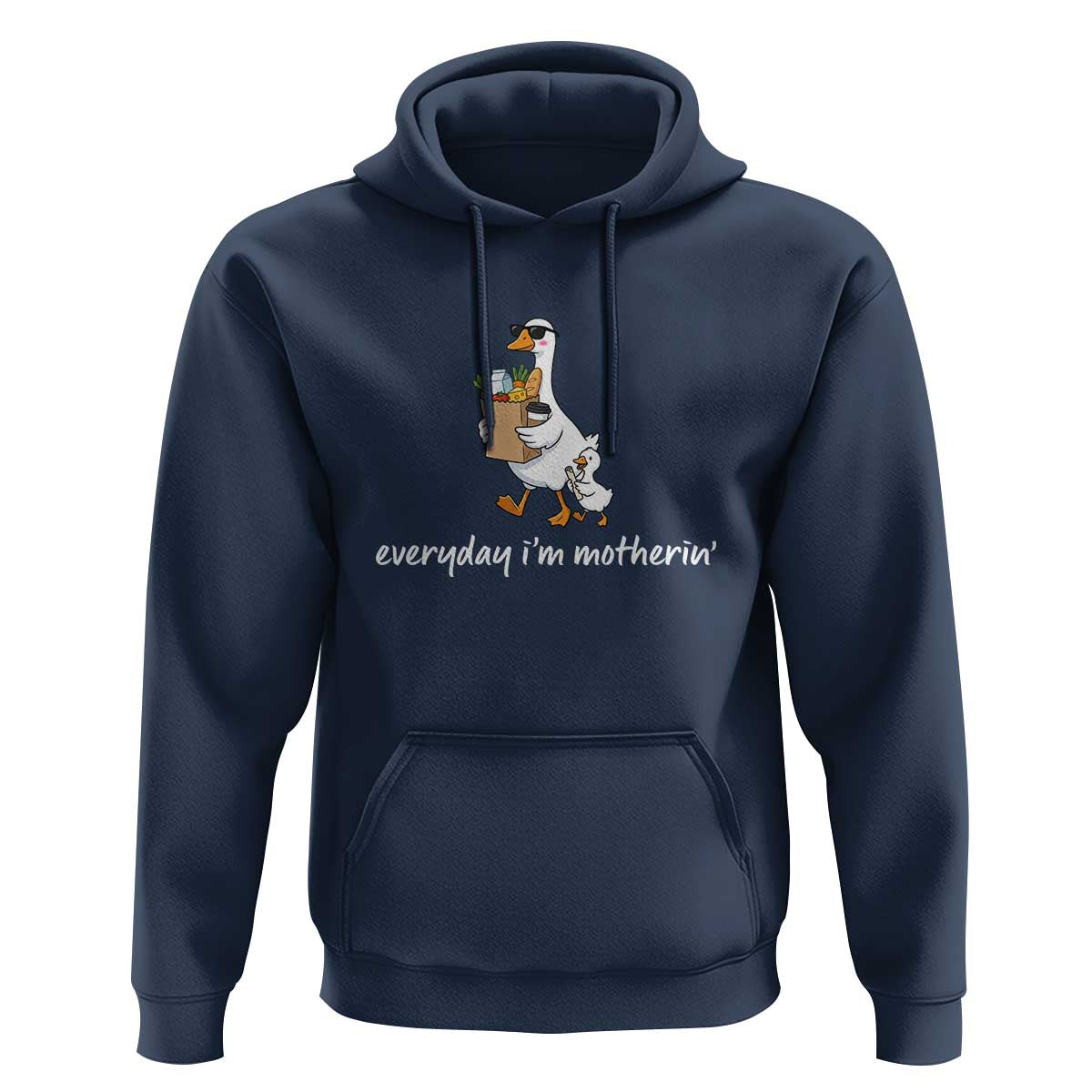 Everyday I'm Motherin Hoodie Funny Goose Mom