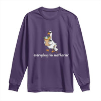 Everyday I'm Motherin Long Sleeve Shirt Funny Goose Mom