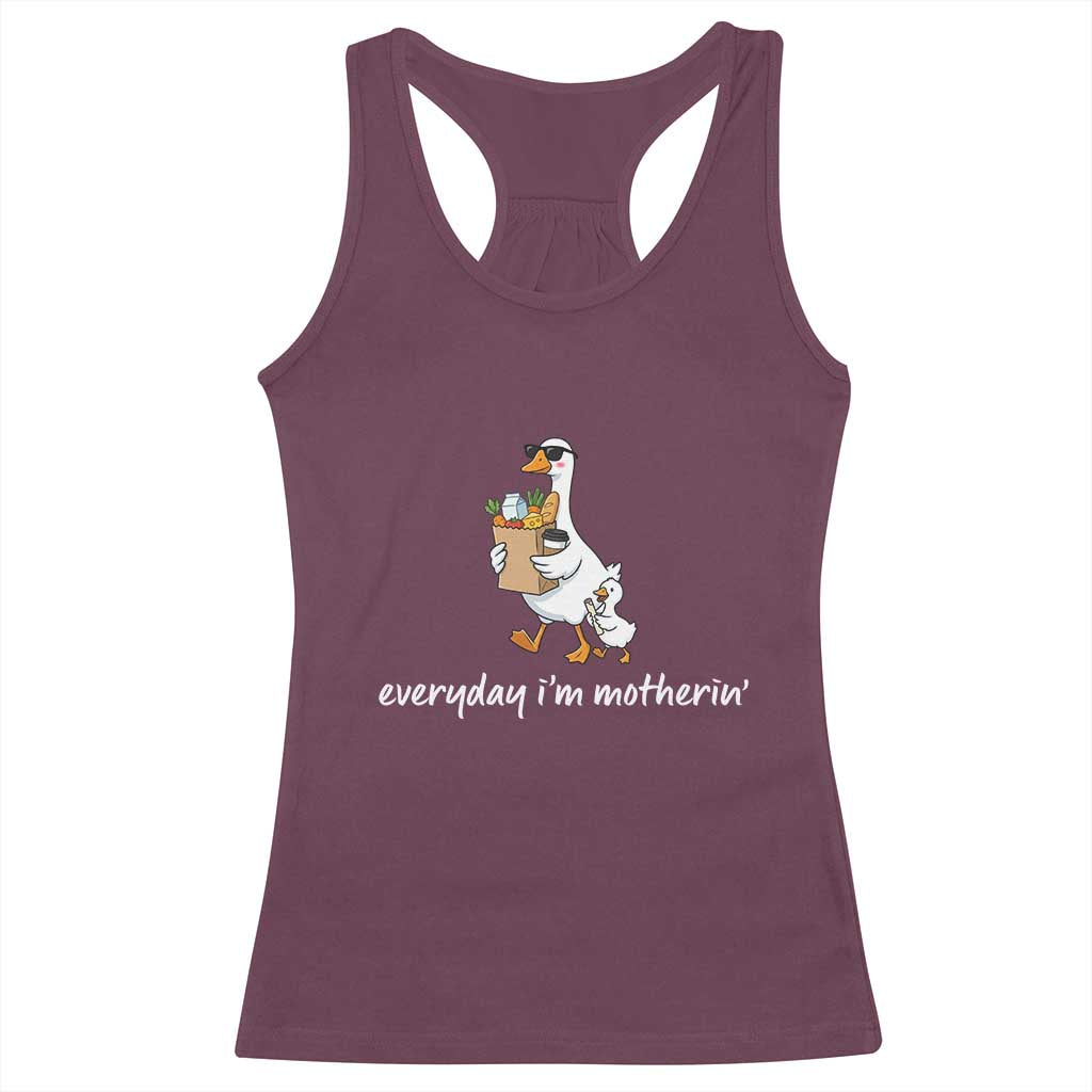 Everyday I'm Motherin Racerback Tank Top Funny Goose Mom