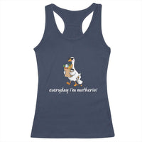Everyday I'm Motherin Racerback Tank Top Funny Goose Mom