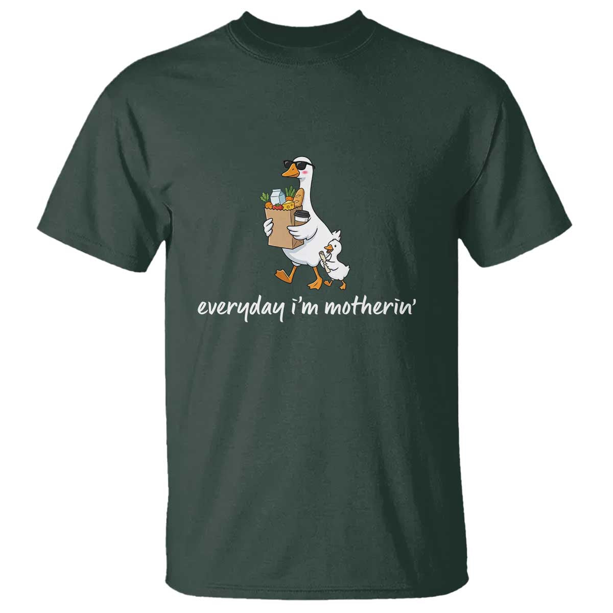 Everyday I'm Motherin T Shirt Funny Goose Mom