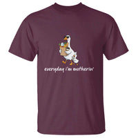 Everyday I'm Motherin T Shirt Funny Goose Mom