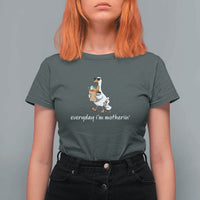 Everyday I'm Motherin T Shirt For Women Funny Goose Mom