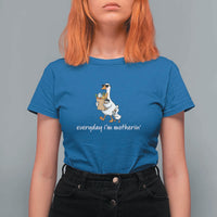 Everyday I'm Motherin T Shirt For Women Funny Goose Mom