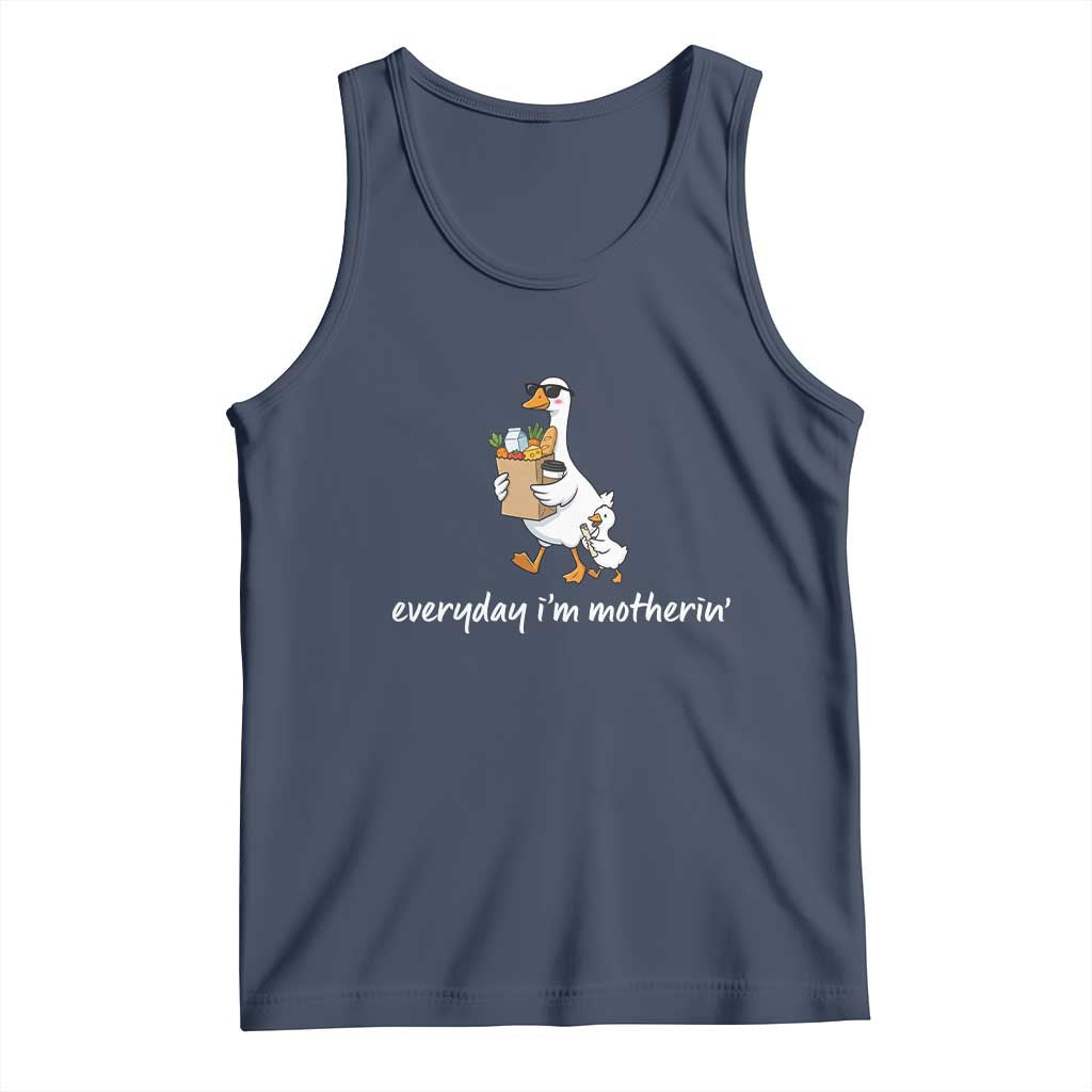 Everyday I'm Motherin Tank Top Funny Goose Mom