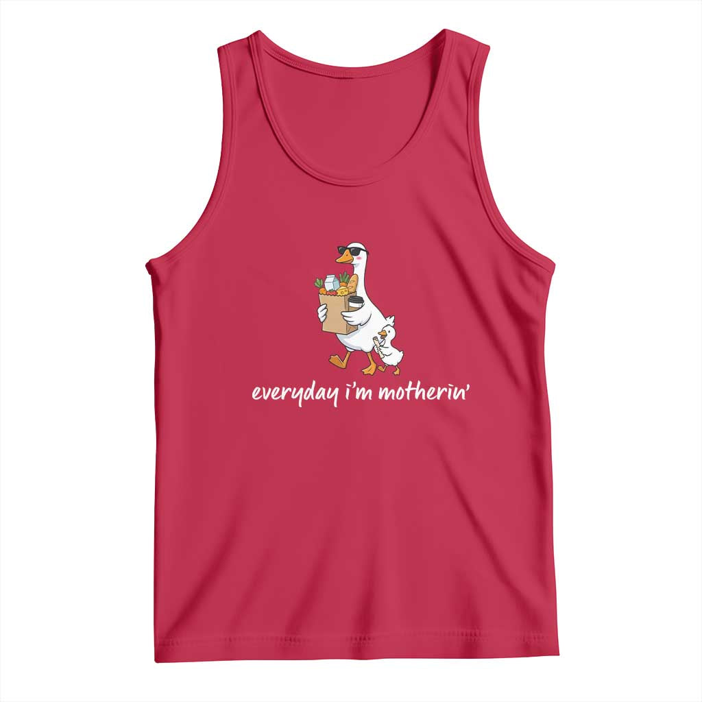 Everyday I'm Motherin Tank Top Funny Goose Mom