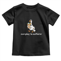 Everyday I'm Motherin Toddler T Shirt Funny Goose Mom