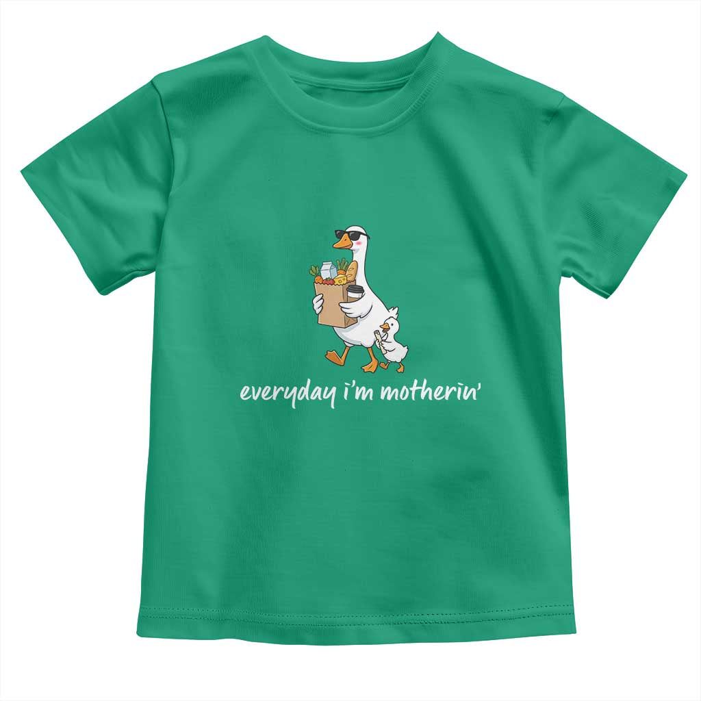 Everyday I'm Motherin Toddler T Shirt Funny Goose Mom
