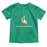 Everyday I'm Motherin Toddler T Shirt Funny Goose Mom
