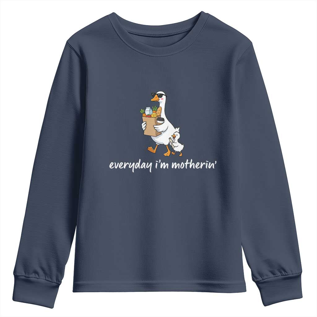 Everyday I'm Motherin Youth Sweatshirt Funny Goose Mom