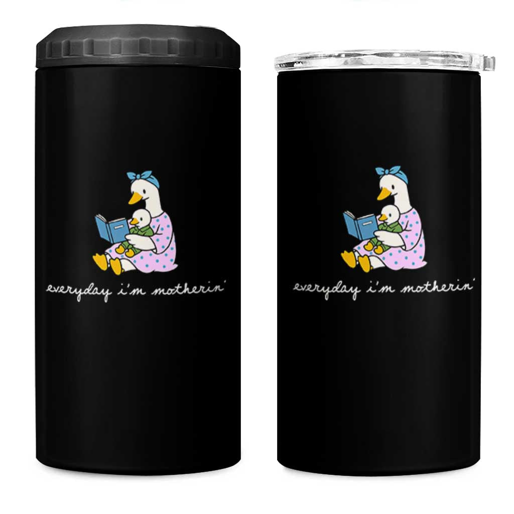 Everyday I'm Motherin 4 in 1 Can Cooler Tumbler Funny Goose Mom Mother Day Gifts