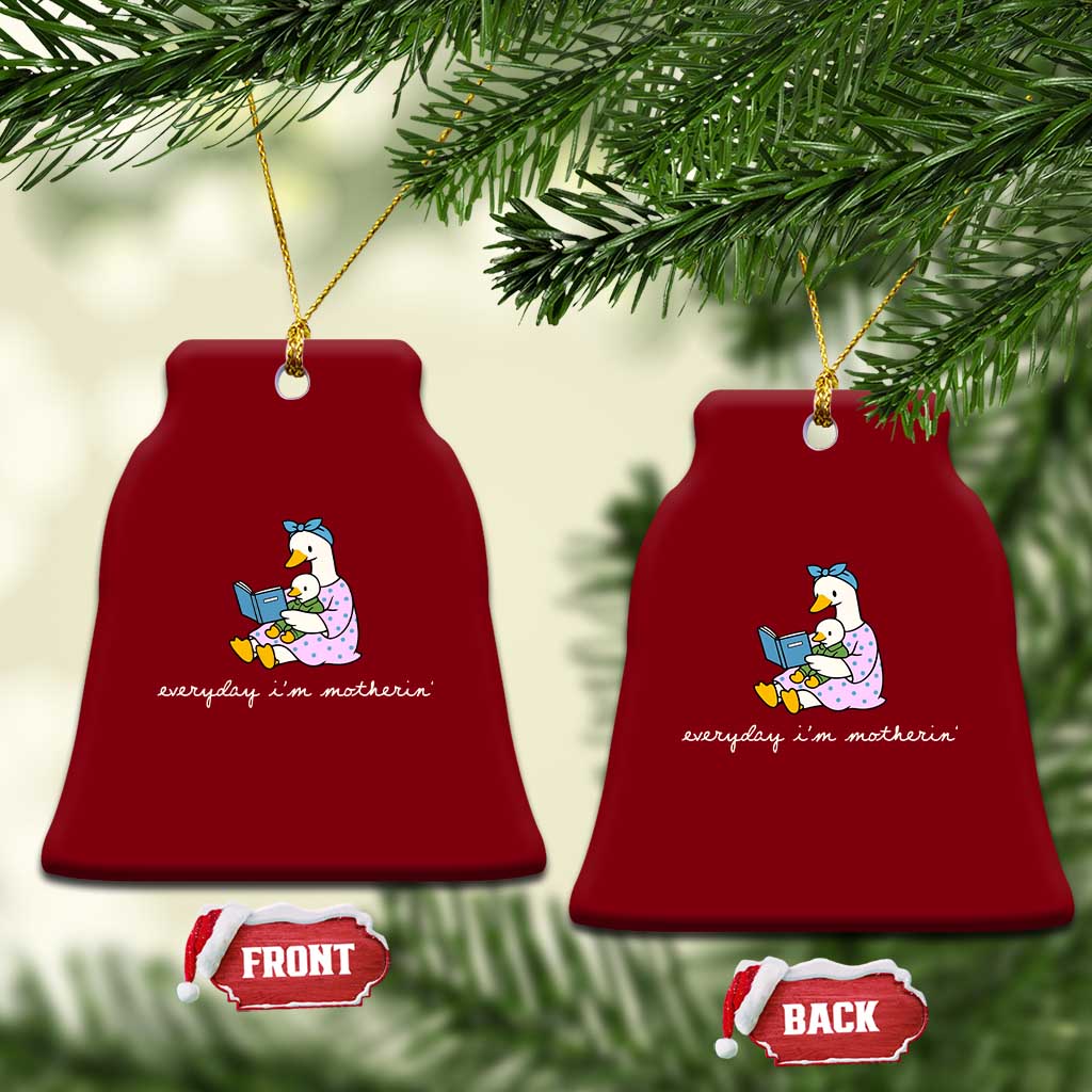 Everyday I'm Motherin Ceramic Ornament Funny Goose Mom Mother Day Gifts