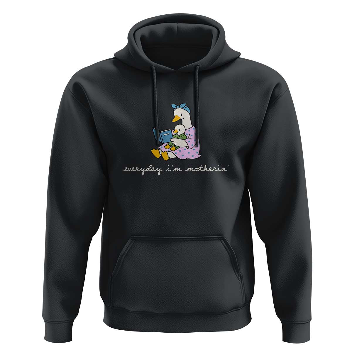 Everyday I'm Motherin Hoodie Funny Goose Mom Mother Day Gifts