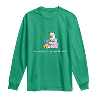 Everyday I'm Motherin Long Sleeve Shirt Funny Goose Mom Mother Day Gifts