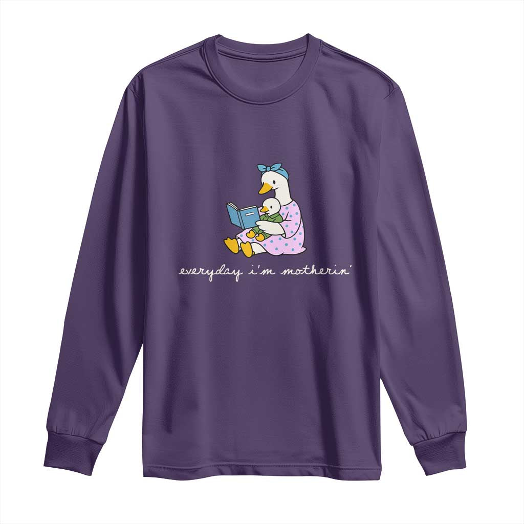 Everyday I'm Motherin Long Sleeve Shirt Funny Goose Mom Mother Day Gifts