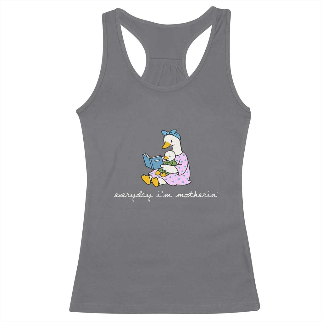 Everyday I'm Motherin Racerback Tank Top Funny Goose Mom Mother Day Gifts