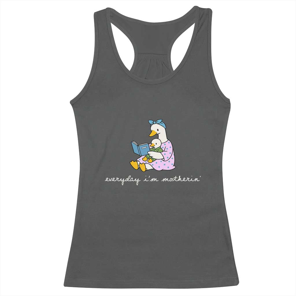 Everyday I'm Motherin Racerback Tank Top Funny Goose Mom Mother Day Gifts