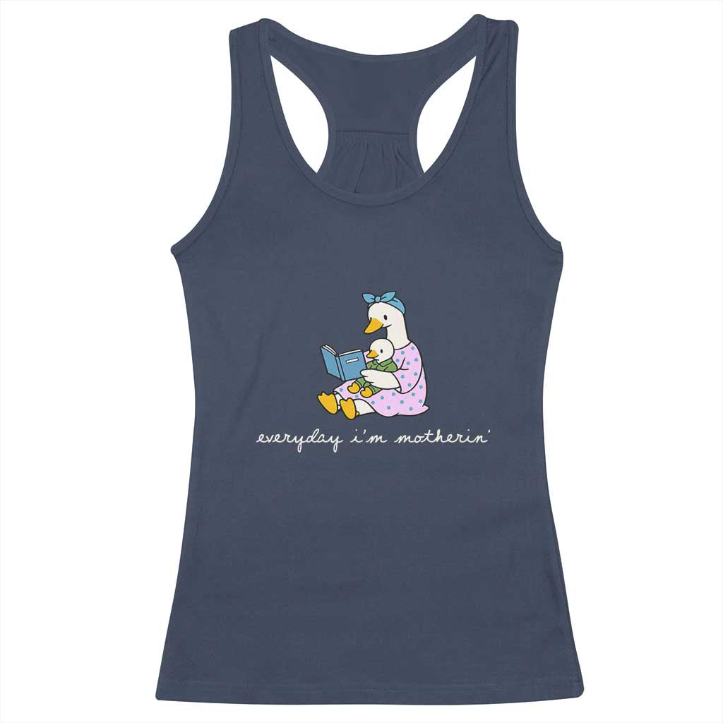 Everyday I'm Motherin Racerback Tank Top Funny Goose Mom Mother Day Gifts