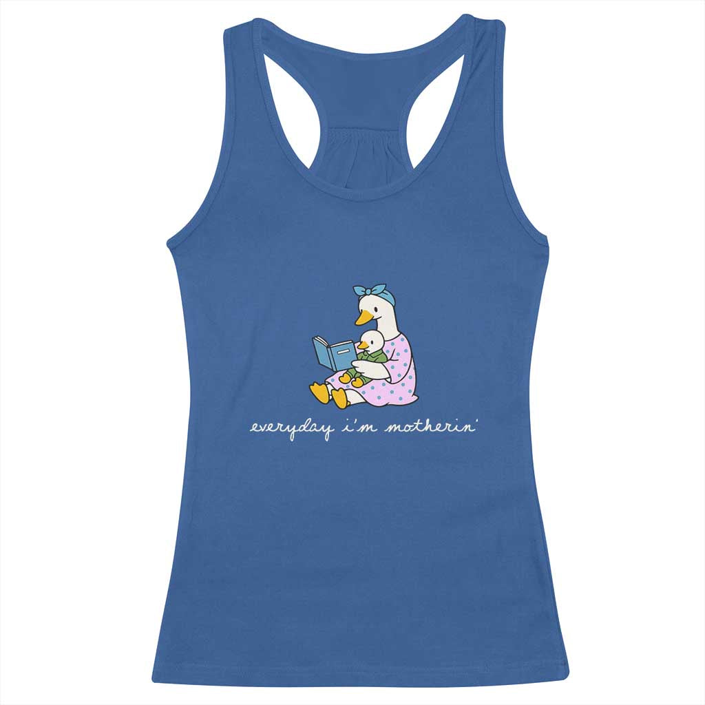 Everyday I'm Motherin Racerback Tank Top Funny Goose Mom Mother Day Gifts