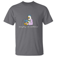 Everyday I'm Motherin T Shirt Funny Goose Mom Mother Day Gifts