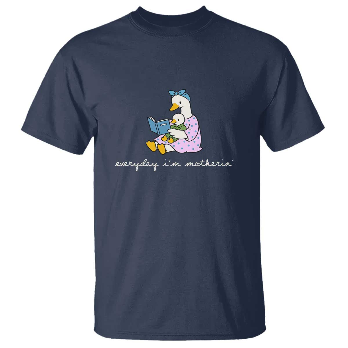 Everyday I'm Motherin T Shirt Funny Goose Mom Mother Day Gifts