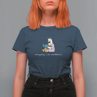 Everyday I'm Motherin T Shirt For Women Funny Goose Mom Mother Day Gifts