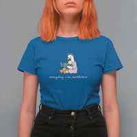 Everyday I'm Motherin T Shirt For Women Funny Goose Mom Mother Day Gifts