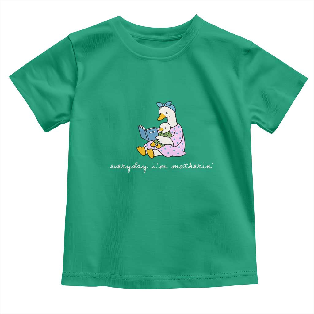 Everyday I'm Motherin Toddler T Shirt Funny Goose Mom Mother Day Gifts