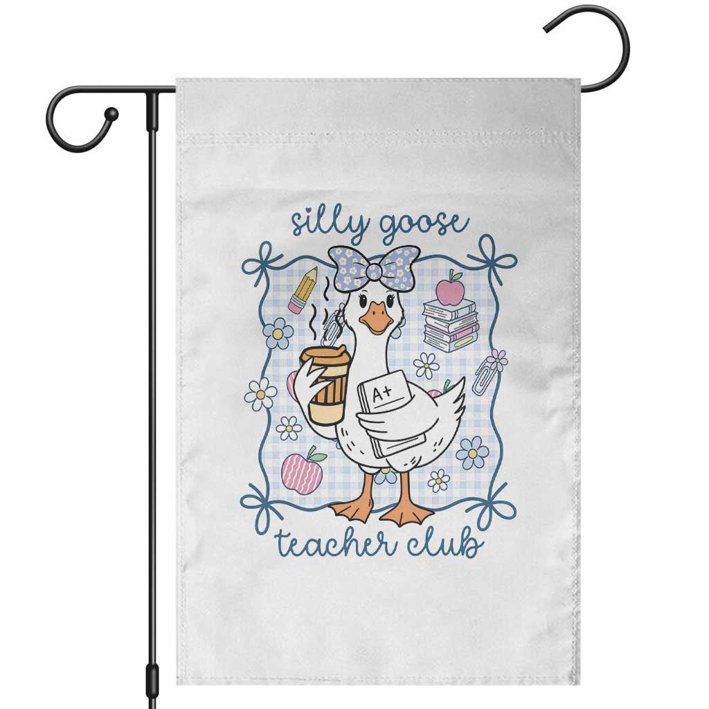 Silly Goose Teacher Club Garden Flag Funny Back to School First Day