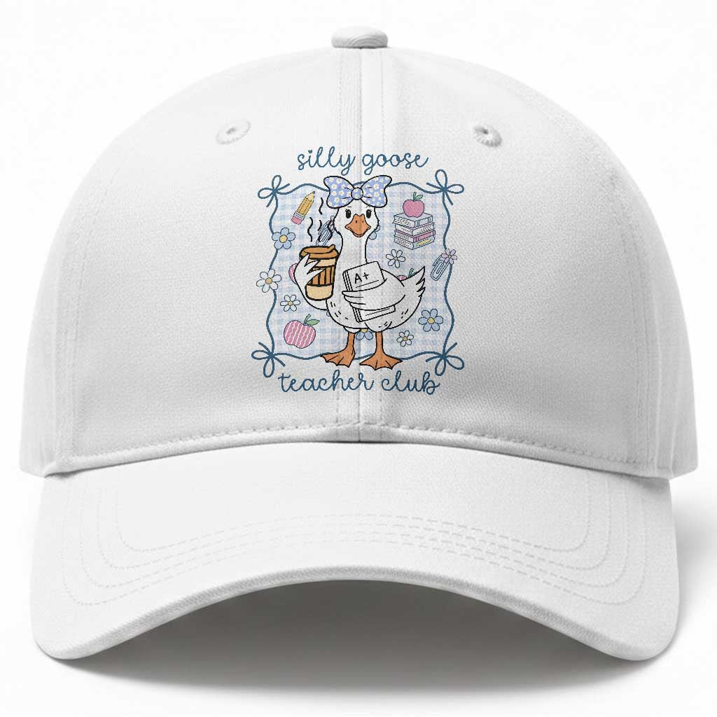 Silly Goose Teacher Club Baseball Cap Funny Back to School First Day